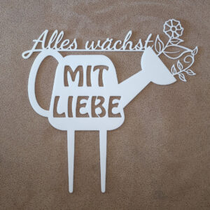Gartenstecker - "Alles wächst mit Liebe"