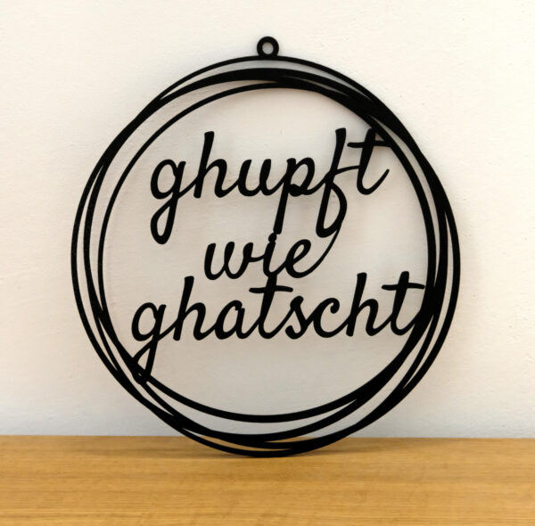 Türschild - "ghupft wie ghatscht"