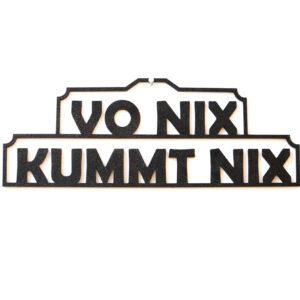 Türschild - "vo nix kummt nix"